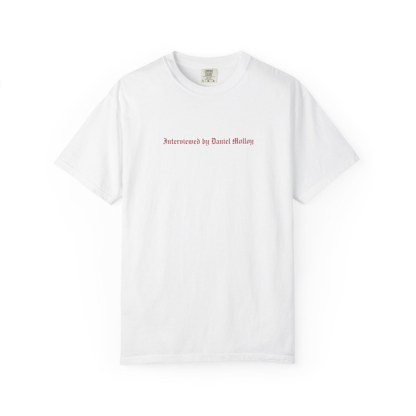 Interviewed with Daniel Molloy T-shirt