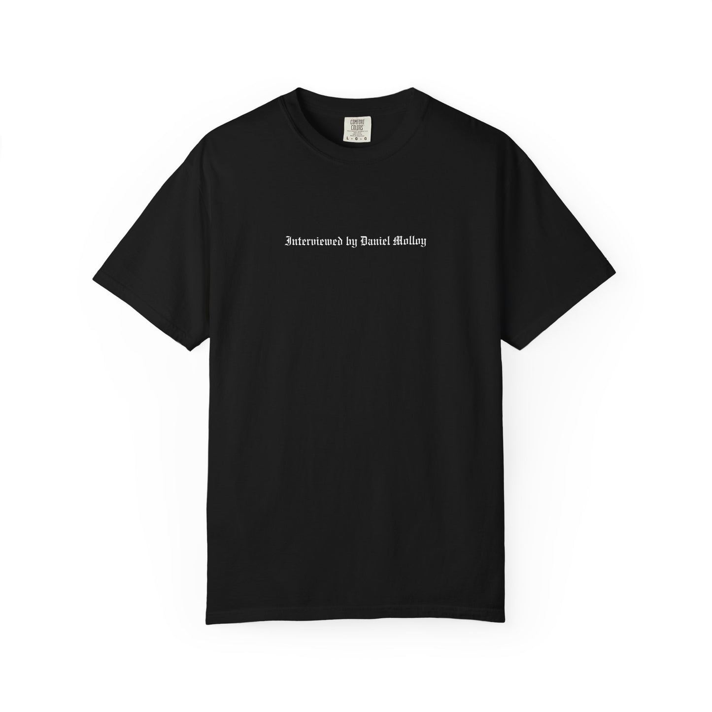 Interviewed with Daniel Molloy T-shirt