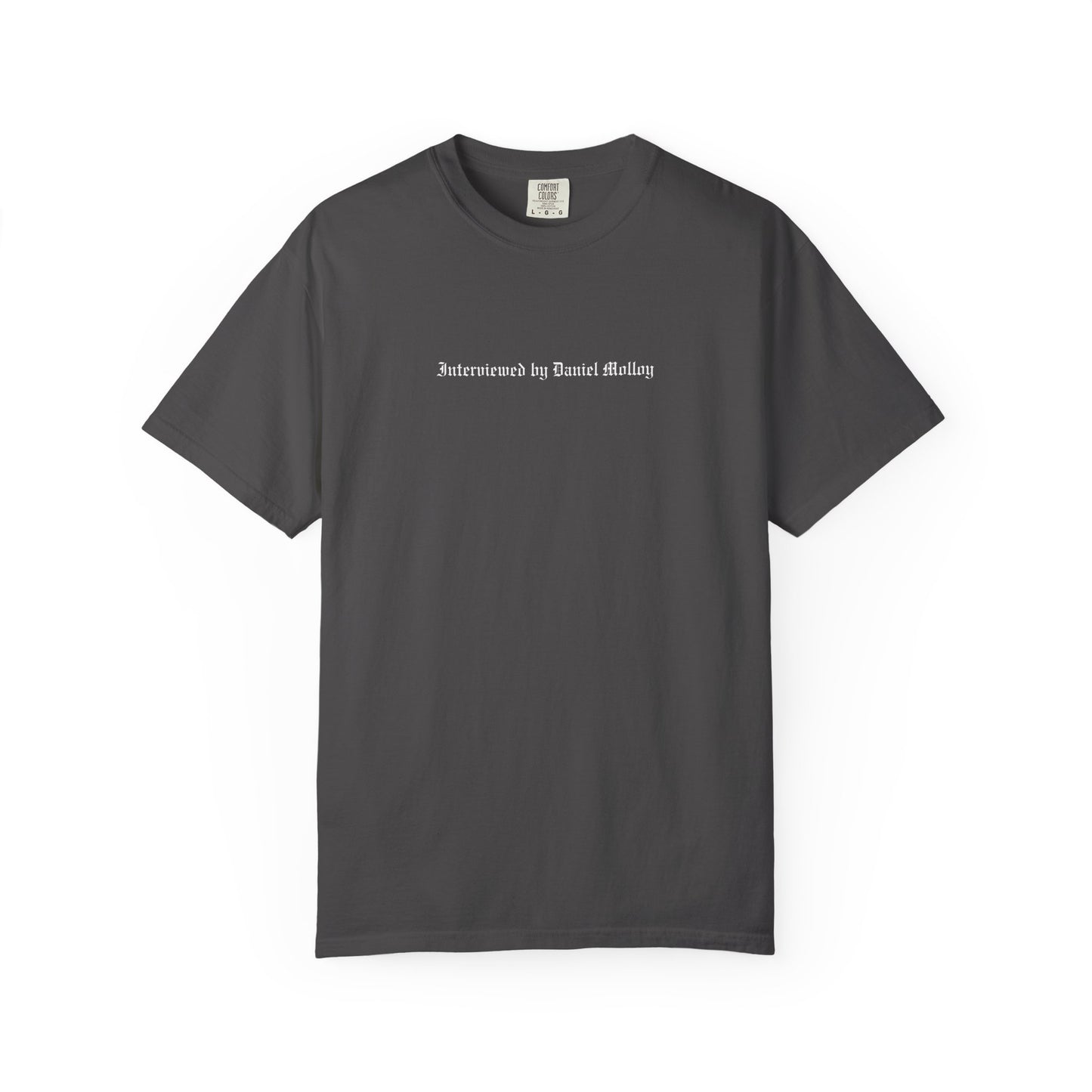 Interviewed with Daniel Molloy T-shirt