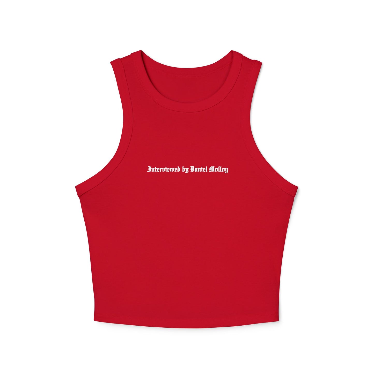 Interviewed by Daniel Molloy Racer Tank Top