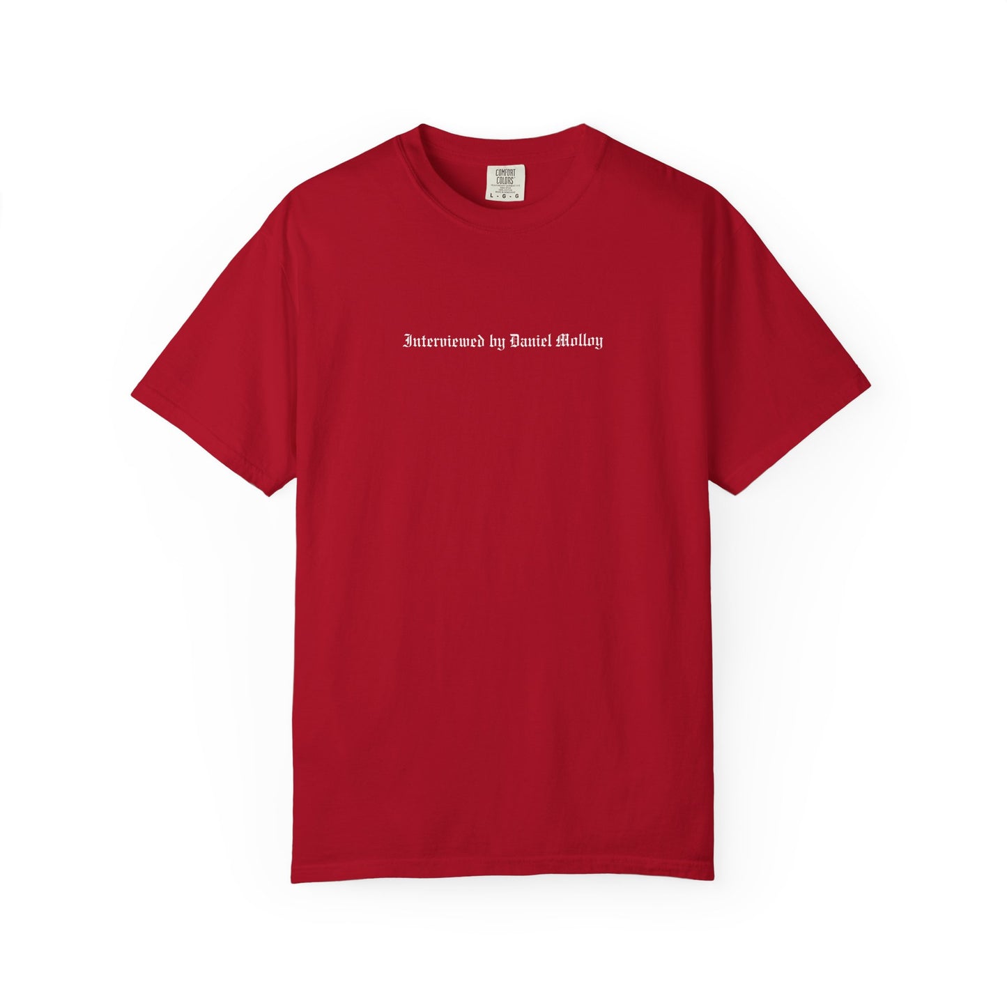 Interviewed with Daniel Molloy T-shirt