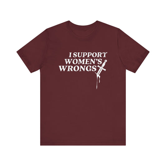 Women's Wrongs Shirt